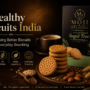 Healthy Biscuits India: Choosing Better Biscuits form Everyday Snacking
