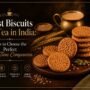 Best Biscuits for Tea in India: How to Choose the Perfect Tea-Time Companion