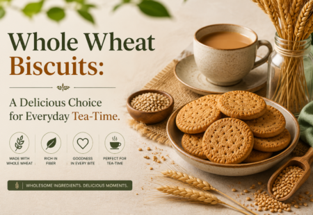 Whole Wheat Biscuits: A Delicious Choice for Everyday Tea-Time